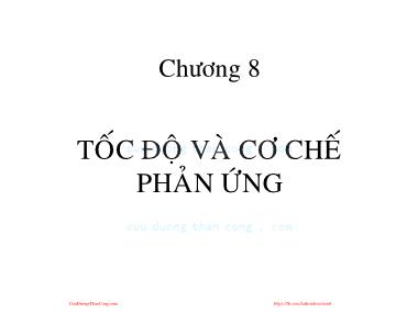 Bài giảng Hóa đại cương - Chương 8: Tốc độ và cơ chế phản ứng