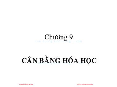 Bài giảng Hóa đại cương - Chương 9: Cân bằng hóa học