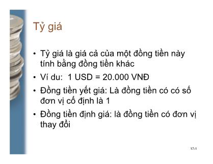 Bài giảng Kinh tế học tiền tệ - Ngân hàng - Bài 11: Tỷ giá - Nguyễn Anh Tuấn
