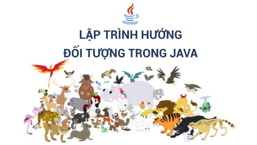 Bài giảng Kỹ thuật phần mềm - Chương 3: Lập trình hướng đối tượng trong java