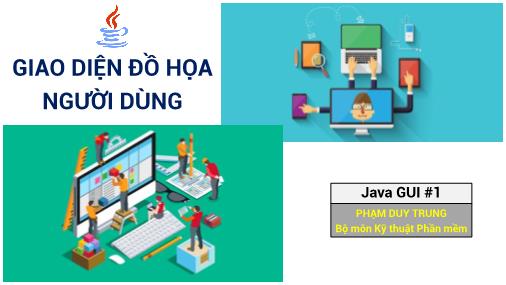 Bài giảng Kỹ thuật phần mềm - Chương 5: Giao diện đồ họa người dùng - Phạm Duy Trung