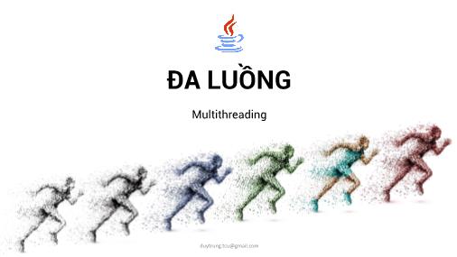 Bài giảng Kỹ thuật phần mềm - Chương 6: Đa luồng