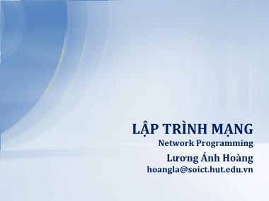 Bài giảng Lập trình mạng - Chương 1. Giới thiệu các mô hình lập trình mạng - Lương Ánh Hoàng