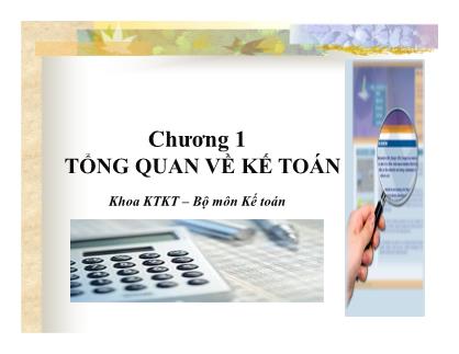 Bài giảng Nguyên lý kế toán - Chương 1: Tổng quan về kế toán