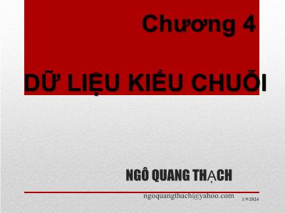 Bài giảng Nhập môn tin học - Chương 4: Dữ liệu kiểu chuỗi - Ngô Quang Thạch