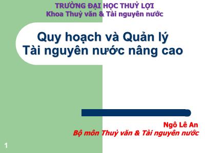 Bài giảng Phân tích hệ thống tài nguyên nước - Chương 1: Những khái niệm chung - Ngô Lê An