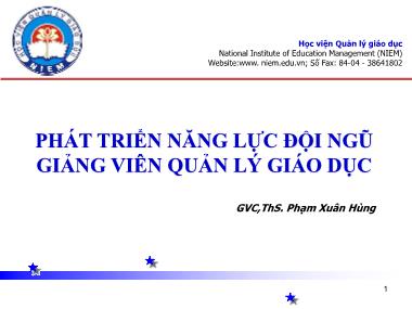 Bài giảng Phát triển năng lực đội ngũ giảng viên quản lý giáo dục - Phạm Xuân Hùng