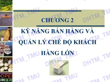 Bài giảng Quản trị TNKD - Chương 2: Kỹ năng bán hàng và quản lý chế độ khách hàng lớn