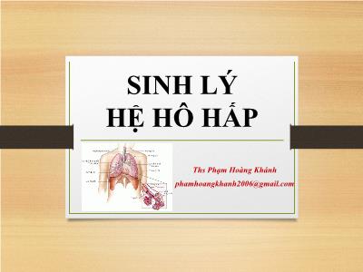 Bài giảng Sinh lý hệ hô hấp - Phạm Hoàng Khánh