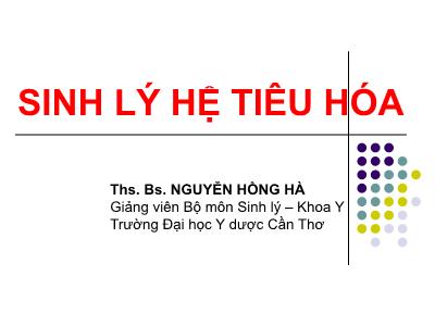 Bài giảng Sinh lý hệ tiêu hóa - Nguyễn Hồng Hà