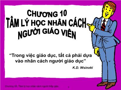 Bài giảng Tâm lý giáo dục - Chương 10: Tâm lý học nhân cách người giáo viên