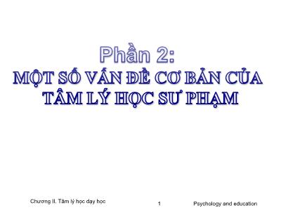 Bài giảng Tâm lý giáo dục - Chương 7: Tâm lý học dạy học