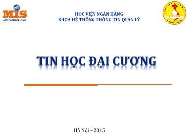 Bài giảng Tin học đại cương - Chương: Giới thiệu môn học - Học viện Ngân hàng