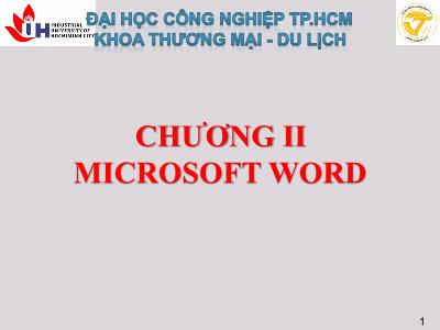 Bài giảng Tin học ứng dụng - Chương II: Microsoft Word - Đại học Công nghiệp TP Hồ Chí Minh