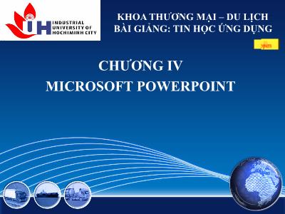 Bài giảng Tin học ứng dụng - Chương V: Microsoft Powerpoint - Đại học Công nghiệp TP Hồ Chí Minh