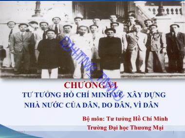 Bài giảng Tư tưởng Hồ Chí Minh - Chương 6: Tư tưởng Hồ Chí Minh về xây dựng nhà nước của dân, do dân, vì dân - Đại học Thương mại