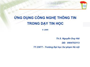 Bài giảng Ứng dụng công nghệ thông tin trong dạy tin học - Nguyễn Duy Hải