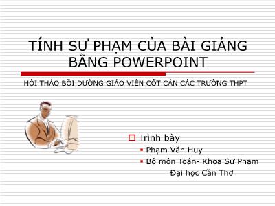 Đề tài Tính sư phạm của bài giảng bằng powerpoint - Phạm Văn Huy