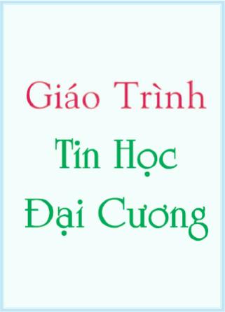 Giáo trình Tin học đại cương - Phan Thị Hà