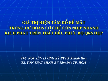Bài giảng Giá trị điện tâm đồ bề mặt trong dự đoán cơ chế cơn nhịp nhanh kịch phát trên thất đều phức bộ QRS hẹp