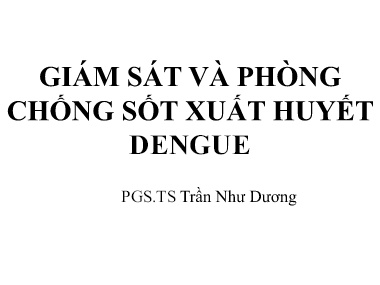 Bài giảng Giám sát và phòng chống sốt xuất huyết dDengue