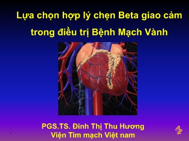 Bài giảng Lựa chọn hợp lý chẹn beta giao cảm trong điều trị bệnh mạch vành