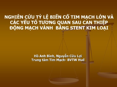 Bài giảng Nghiên cứu tỷ lệ biến cố tim mạch lớn và các yếu tố tương quan sau can thiệp động mạch vành bằng stent kim loại