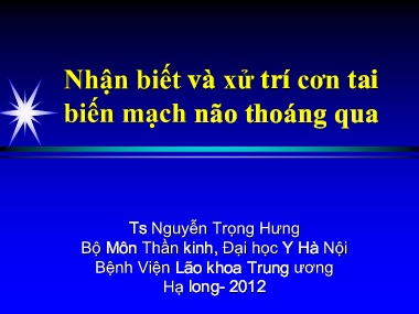 Bài giảng Nhận biết và xử trí cơn tai biến mạch não thoáng qua