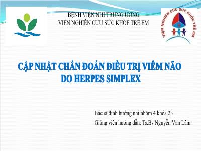 Báo cáo Cập nhật chẩn đoán điều trị viêm não do Herpes Simplex