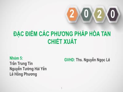Báo cáo Đặc điểm các phương pháp hòa tan chiết xuất