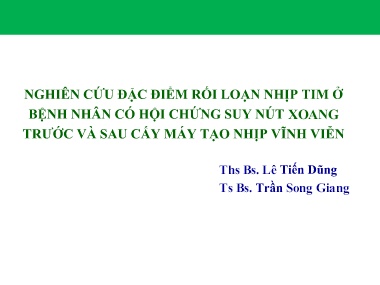 Đề tài Nghiên cứu đặc điểm rối loạn nhịp tim ở bệnh nhân có hội chứng suy nút xoang trước và sau cấy máy tạo nhịp vĩnh viễn