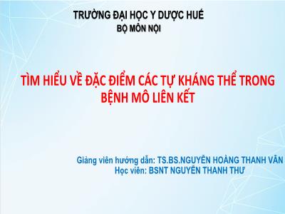 Đề tài Tìm hiểu về đặc điểm các tự kháng thể trong bệnh mô liên kết