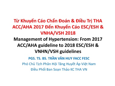 Đề tài Từ khuyến cáo chẩn đoán và điều trị THA ACC/AHA2017 đến khuyến cáo ESC/ESH và VNHA/VSH 2018