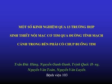 Tài liệu Một số kinh nghiệm qua 13 trường hợp sinh thiết nội mạc cơ tim qua đường tĩnh mạch cảnh trong bên phải có chụp buồng tim